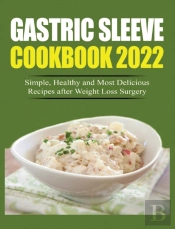 Gastric Sleeve Cookbook 2022