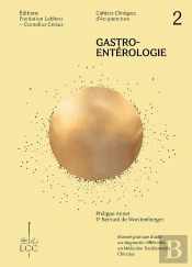 Gastro-Entérologie : Cahier Clinique D'Acupuncture