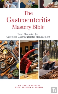 Bertrand.pt - Gastroenteritis Mastery Bible: Your Blueprint For Complete Gastroenteritis Management
