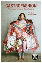 Gastrofashion From Haute Cuisine To Haute Couture