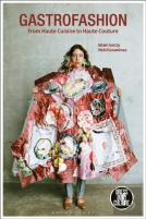 Gastrofashion From Haute Cuisine To Haute Couture