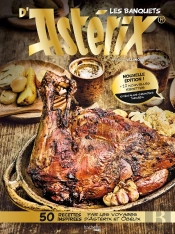 Gastronogeek : Les Banquets D'Astérix : 50 Recettes Inspirées Par Les Voyages D'Astérix Et Obélix