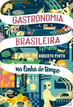 Bertrand.pt - Gastronomia Brasileira: Na Linha Do Tempo