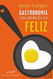 Gastronomía Para Aprender A Ser Feliz