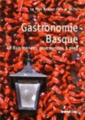 Gastronomie Basque - 40 Randonnees Gourmandes