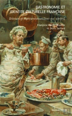 Bertrand.pt - Gastronomie Et Identité Culturelle Française ; Discours Et Représentations (Xixe-Xxe Siècles)