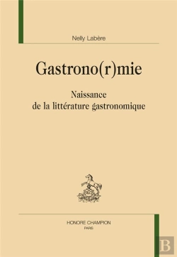 Bertrand.pt - Gastrono(R)Mie : Naissance De La Littérature Gastronomique