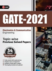 Gate 2021 Topic-Wise Previous Solved Papers - 34 Years' Solved Papers- Electronics And Communication Engineering