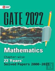Gate 2022 Mathematics - 22 Years Chapter-Wise Solved Papers 2000-2021