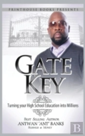 Gate Key: Turning Your High School Education Into Millions
