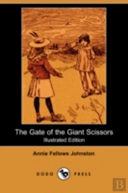 Bertrand.pt - Gate Of The Giant Scissors (Illustrated Edition) (Dodo Press)