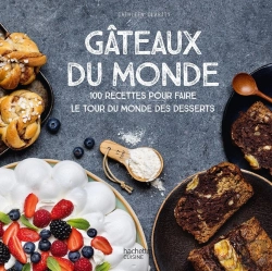 Bertrand.pt - Gâteaux Du Monde : 100 Recettes Pour Faire Le Tour Du Monde Des Desserts