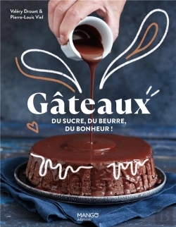 Bertrand.pt - Gâteaux ! Du Sucre, Du Beurre, Du Bonheur ! Les Meilleures Recettes Pour Tous Les Jours