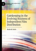 Gatekeeping In The Evolving Business Of Independent Film Distribution