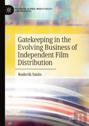 Gatekeeping In The Evolving Business Of Independent Film Distribution