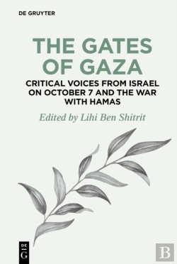 Bertrand.pt - Gates Of Gaza: Critical Voices From Israel On October 7 And The War With Hamas