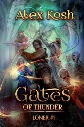 Gates Of Thunder (Loner Book #1)