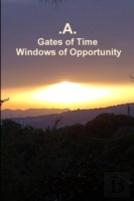 Gates Of Time - Windows Of Opportunity