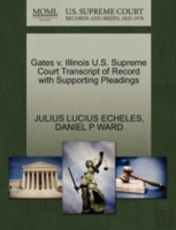 Bertrand.pt - Gates V. Illinois U.S. Supreme Court Transcript Of Record With Supporting Pleadings