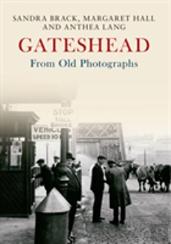Bertrand.pt - Gateshead From Old Photographs