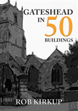 Bertrand.pt - Gateshead In 50 Buildings