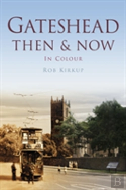 Bertrand.pt - Gateshead Then & Now