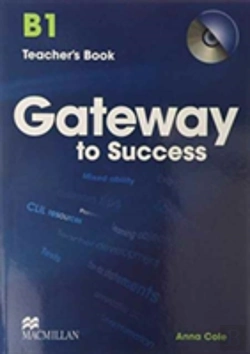 Bertrand.pt - Gateway To Success B1 Teacher'S Book & Cd Rom
