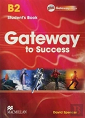 Gateway To Success B2 Student'S Book Pack