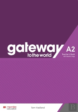 Bertrand.pt - Gateway To The World A2 Teacher'S Book With Teacher'S App
