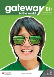 Gateway To The World B1+ Student'S Book With Student'S App And Digital Student'S Book