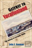 Gateway To Vacationland