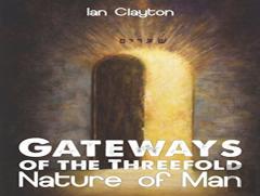 Gateways Of The Three-Fold Nature Of Man