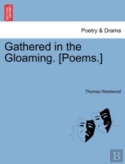 Bertrand.pt - Gathered In The Gloaming. (Poems.)