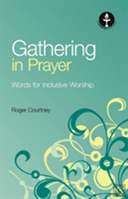 Bertrand.pt - Gathering In Prayer: Words For Inclusive