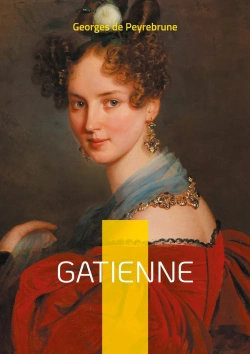 Bertrand.pt - Gatienne : Une Fresque Saisissante De L'Émancipation Féminine Dans La France Du Xixe Siècle