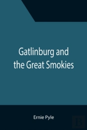 Gatlinburg And The Great Smokies