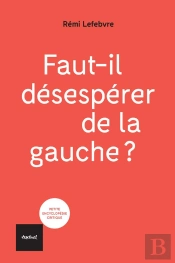 Gauche, Dejouer Le Piege Du Defaitisme