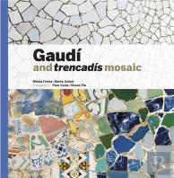 Gaudi And Trencadis Mosaic