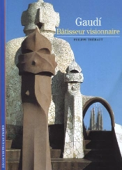 Gaudi ; Batisseur Visionnaire