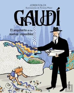 Bertrand.pt - Gaudi, El Arquitecto De Los Sueños Imposibles