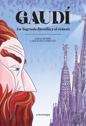 Gaudi. La Sagrada Familia Y El Extasis