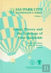 Gauge Theory And The Topology Of Four-Manifolds