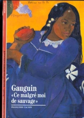 Gauguin ; Ce Malgre Moi De Sauvage