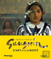 Gauguin, D'Art Et De Liberte