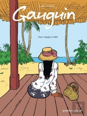 Gauguin ; Deux Voyages À Tahiti