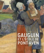 Gauguin Et L'École De Pont-Aven