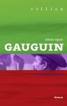 Gauguin. Le Dandy Et Le Primitif