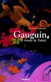 Gauguin, Le Rêveur De Tahiti