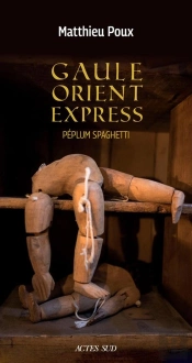 Gaule-Orient-Express ; Péplum Spaghetti