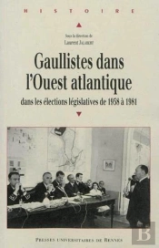 Gaullistes Dans L'Ouest Atlantique ; Dans Les Élections Législatives De 1958 À 1981